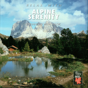 ดาวน์โหลดและฟังเพลง RELAX WITH... ALPINE SERENITY พร้อมเนื้อเพลงจาก Various