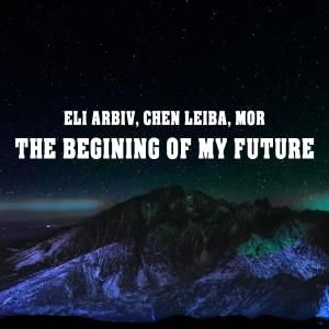 收聽Eli Arbiv的The Beginning Of My Future歌詞歌曲