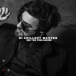 dj chillout master的專輯One Two Turn Around