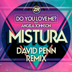 收聽Mistura的Do You Love Me? (David Penn Remix)歌詞歌曲