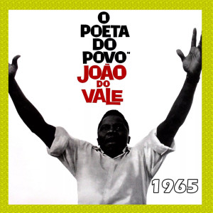 Listen to A Lavadeira e o Lavrador -  JOÃO DO VALE song with lyrics from Joao do Vale