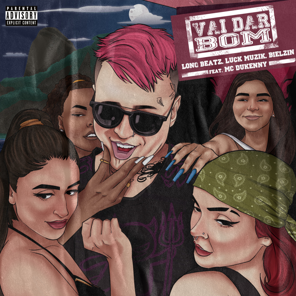 Vai Dar Bom(feat. MC Dukenny) (Explicit)