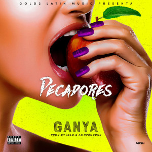 收聽Ganya的Pecadores (Explicit)歌詞歌曲