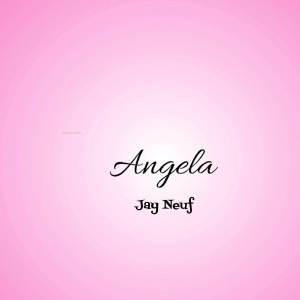 ดาวน์โหลดและฟังเพลง Angela พร้อมเนื้อเพลงจาก Jay Neuf