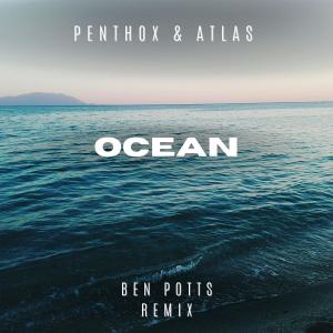 Album Ocean (Ben Potts Remix) from Penthox