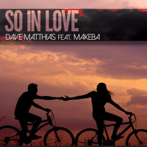 Album So in Love from Dave Matthias