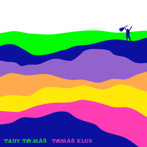 Album Tady to máš from Tomas Klus