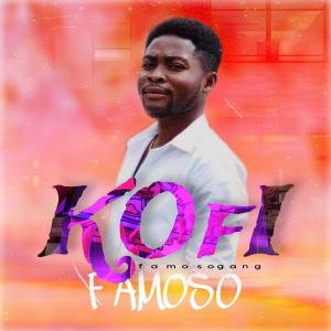 ดาวน์โหลดและฟังเพลง KOFI พร้อมเนื้อเพลงจาก Famoso