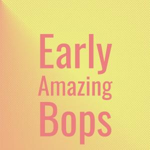 อัลบัม Early Amazing Bops ศิลปิน Various Artists