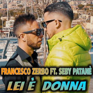 Listen to Lei è donna song with lyrics from Francesco Zerbo