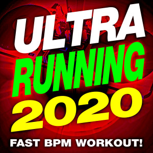 Album Ultra Running 2020 - Fast BPM Workout from Remix Workout Factory