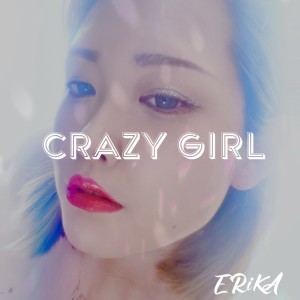 Erika的专辑Crazy girl