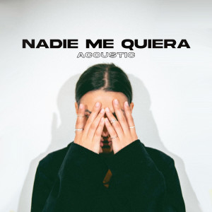 อัลบัม Nadie Me Quiera (Acoustic) ศิลปิน Kat Dahlia