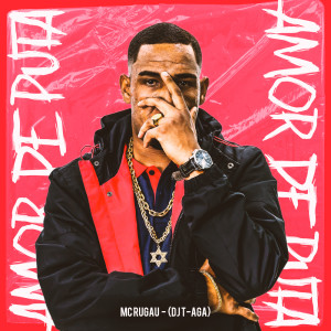 收聽Mc Rugau的AMOR DE PUTA (Explicit)歌詞歌曲