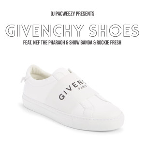 ดาวน์โหลดและฟังเพลง Givenchy Shoes (Explicit) พร้อมเนื้อเพลงจาก DJ PacWeezy