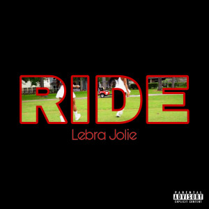 Album Ride (Explicit) oleh Lebra Jolie