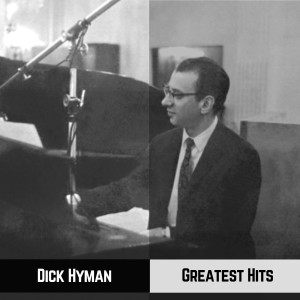 Dick Hyman的专辑Greatest Hits