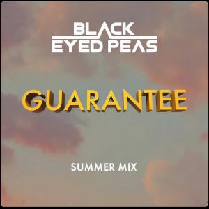 อัลบัม GUARANTEE (SUMMER MIX) ศิลปิน Black Eyed Peas