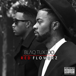 Blaq Tuxedo的專輯Red Flowerz - EP (Explicit)