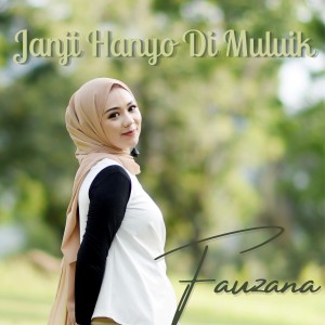 ดาวน์โหลดและฟังเพลง Janji Hanyo Di Muluik พร้อมเนื้อเพลงจาก Fauzana