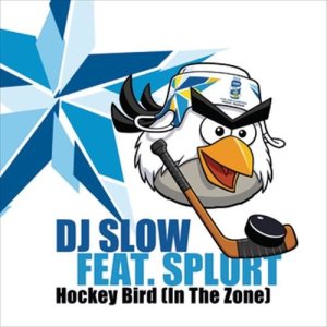 收聽Dj Slow的Hockey Bird (In The Zone)歌詞歌曲