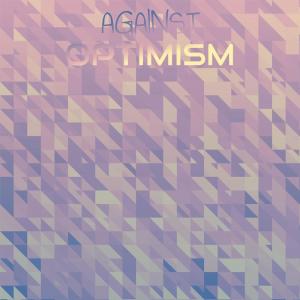 Album Against Optimism from Various