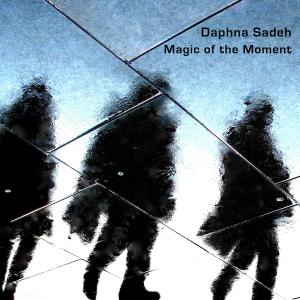 Daphna Sadeh的專輯Magic of the Moment