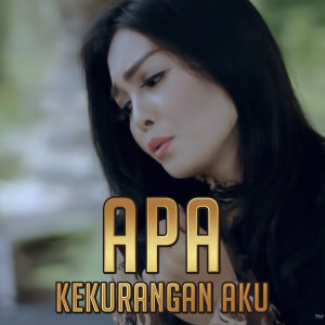 Listen to Apa Kurangnya Aku song with lyrics from Yelse