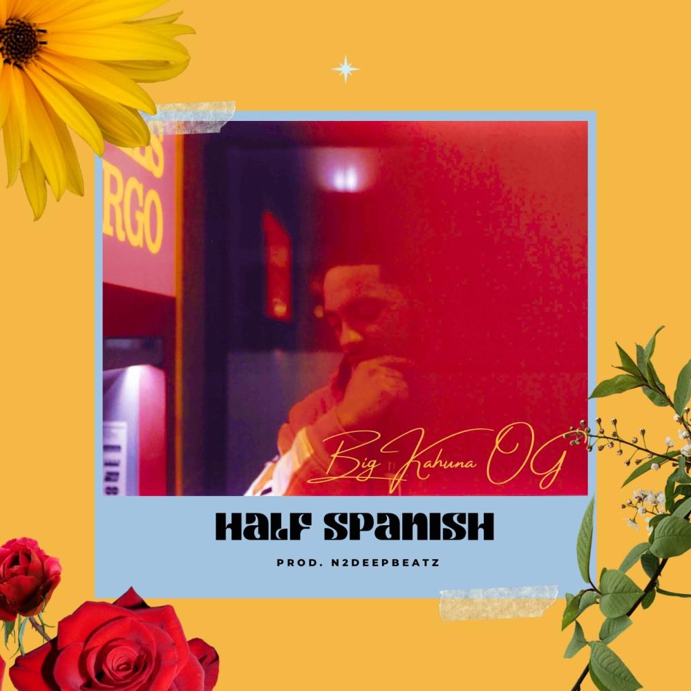 Half Spanish (Explicit)