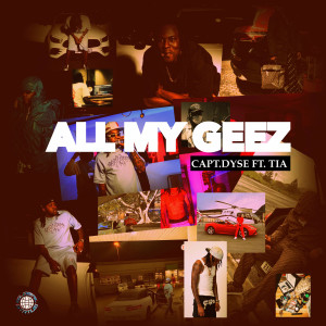 ดาวน์โหลดและฟังเพลง All My Geez (Remix) พร้อมเนื้อเพลงจาก Capt.Dyse