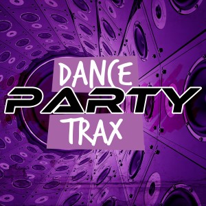 อัลบัม Dance Party Trax ศิลปิน Dance Party DJ