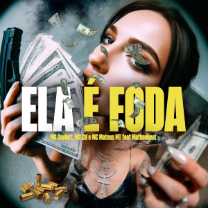 收聽Mc Goulart的Ela é Foda (feat. Mathnobeat) (Explicit)歌詞歌曲