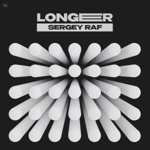 Listen to Longer song with lyrics from Sergey Raf
