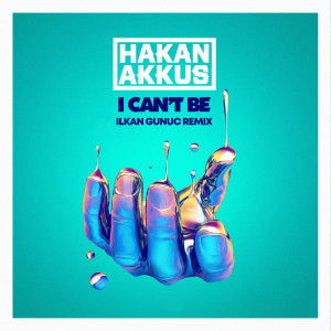 ดาวน์โหลดและฟังเพลง I Can't Be (Ilkan Gunuc Remix) พร้อมเนื้อเพลงจาก Hakan Akkus