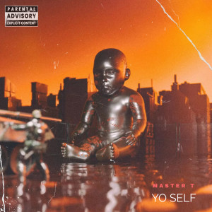 Yo Self (Explicit) dari Master T