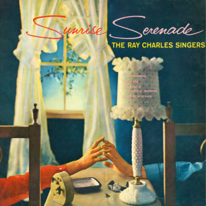 Album Sunrise Serenade oleh Ray Charles Singers