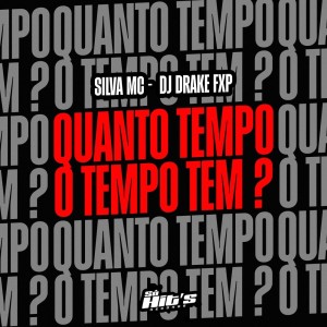 Album Quanto Tempo o Tempo Tem ? (Explicit) from Dj DRAKE FXP