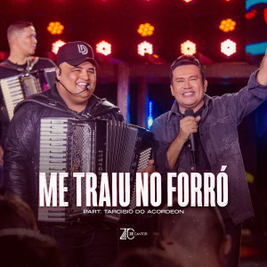 Album Me Traiu no Forró (Ao Vivo) from Zé Cantor
