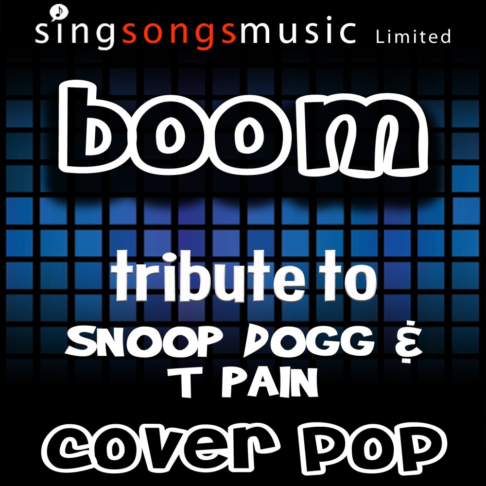 Boom (A Tribute to Snoop Dogg & T-Pain)