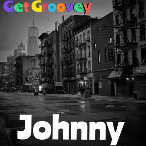 Listen to Get Groovey (Explicit) song with lyrics from Johnny & The Volumes