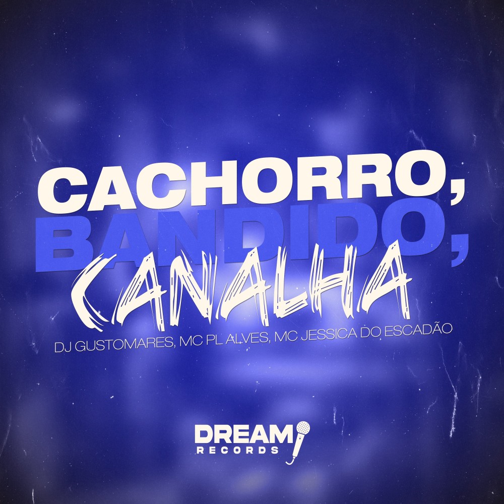 Cachorro, Bandido, Canalha (Explicit)