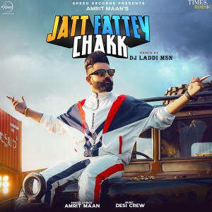 ดาวน์โหลดและฟังเพลง Jatt Fattey Chakk Dhol Mix พร้อมเนื้อเพลงจาก Amrit Maan