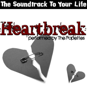 The Popettes的專輯The Soundtrack To Your Life: Heartbreak