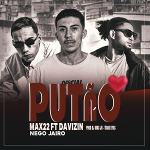 收聽MAX22的Putão歌詞歌曲