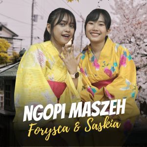 ดาวน์โหลดและฟังเพลง Ngopi Maszeh พร้อมเนื้อเพลงจาก Forysca
