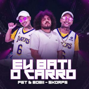 Skorps的专辑Eu Bati o Carro (Explicit)
