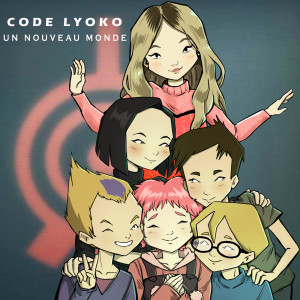 Album Un Nouveau Monde (From "Code Lyoko") from Justine Sainte