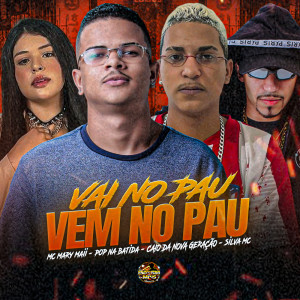 Listen to Vai no Pau Vem no Pau (Explicit) song with lyrics from Pop Na Batida