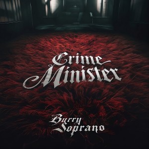 Listen to Crime Minister (Explicit) song with lyrics from Burry Soprano