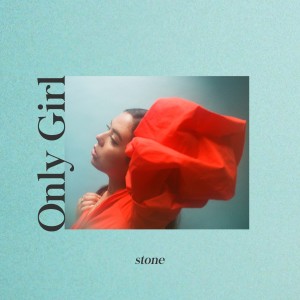 收聽Only Girl的Stone歌詞歌曲
